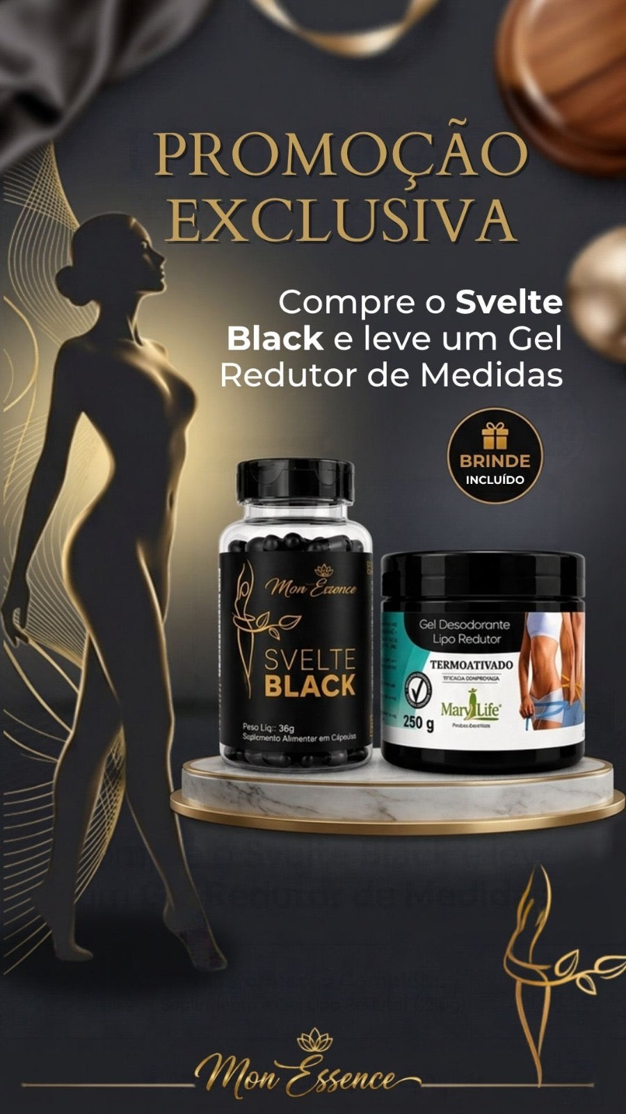 Combo Svelte Black Ganhe um Gel Redutor de Medidas