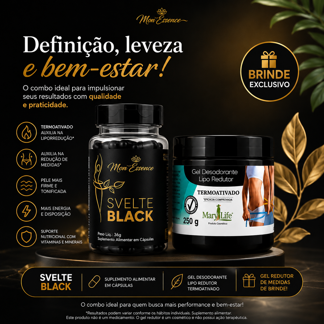 Combo Svelte Black Ganhe um Gel Redutor de Medidas
